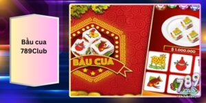 Bầu Cua 789Club