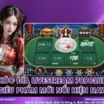 xóc đĩa livestream 789Club